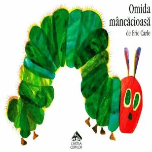 Omida mâncăcioasă de Eric Carle