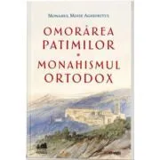 Omorarea patimilor de Monahul Moise Aghioritul