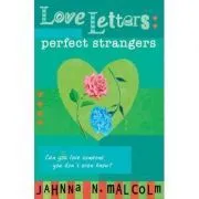 Perfect Strangers. Love Letters de Jahnna N. Malcolm Malcolm
