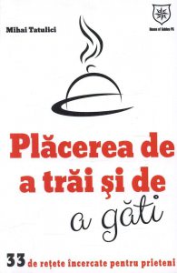 Placerea de a trai si de a gati