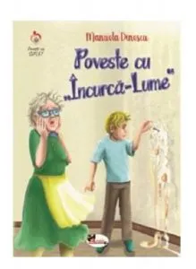 Poveste cu Încurcă-lume de Manuela Dinescu