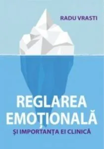 Reglarea emotionala de Radu Vrasti