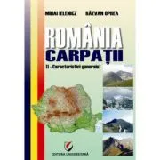 Romania. Carpatii. Caracteristici generale de Mihai Ielenicz