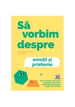 Să vorbim despre emoții și prietenie