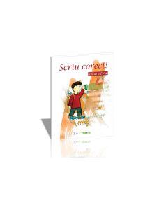 Scriu corect! clasa a IV-a