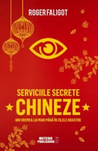Serviciile secrete chineze de la MAO la XI JINPING de Roger Faligot