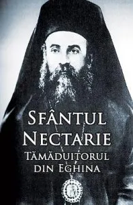 Sfantul Nectarie, Tamaduitorul din Eghina. Marturii. Minuni de Editie integrala
