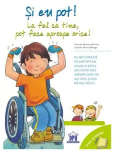 Si eu pot! La fel ca tine, pot face aproape orice! de Jennifer Moore-Mallinos