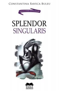 Splendor singularis de Constantina Raveca Buleu