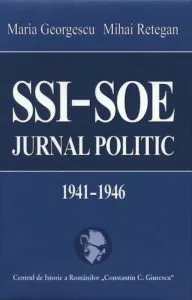 SSI-SOE jurnal politic 1941-1946 de Mihai Retegan