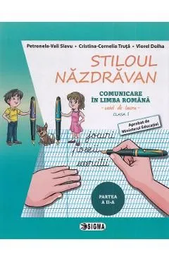 Stiloul nazdravan. Comunicare in limba romana - Clasa 1 Partea 2 - Caiet de lucru de Viorel Dolha
