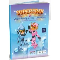 Supereroi in gradinita viitorului