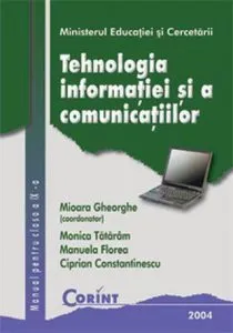 Tehnologia informatiei si a comunicatiilor. Manual pentru clasa a IX-a de Mioara Gheorghe