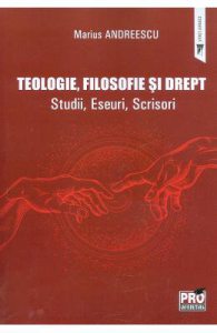 Teologie, filosofie si drept. Studii, eseuri, scrisori