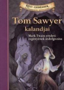 Tom Sawyer kalandjai - Mark Twain eredeti regenyenek atdolgozasa - 5. Kotet
