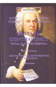 Tratat de contrapunct vocal si instrumental vol.2 de Liviu Comes