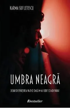 Umbra neagra de Karma Sufletescu