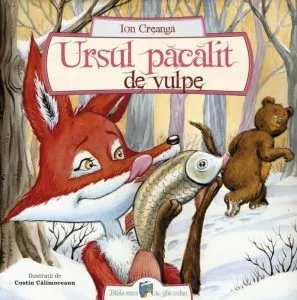 Ursul pacalit de vulpe de Ion Creanga