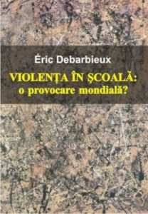 Violenta in scoala: o provocare mondiala?