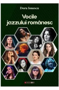 Vocile jazzului romanesc de Doru Ionescu