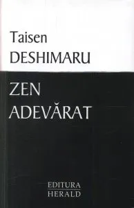 Zen adevarat de Taisen Deshimaru