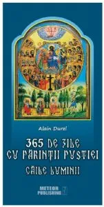 365 de zile cu Parintii pustiei.Caile luminii de Alain Durel