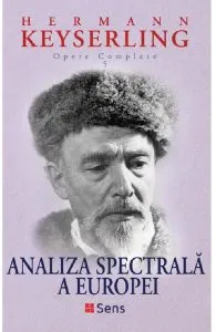 Analiza spectrala a Europei. Opere complete vol.5 de Hermann Keyserling