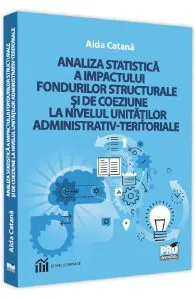 Analiza statistica a impactului fondurilor stucturale si de coeziune la nivelul unitatilor administrativ-teritoriale