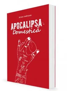 Apocalipsa Domestica de Bruno Andresoiu