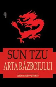 Arta razboiului -SUN TZU de Sun Tzu