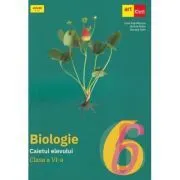 Biologie. Caietul elevului clasa a 6-a de Irina Pop-Pacurar