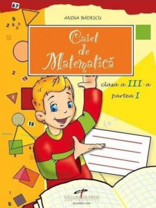 Caiet de matematica clasa a III-a partea I