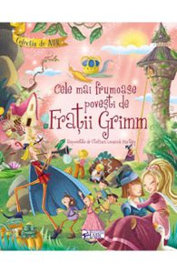 Cele mai frumoase povesti de Fratii Grimm