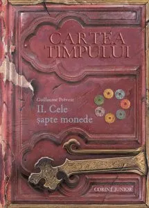 Cele sapte monede, Cartea timpului, Vol. 2 de Guillaume Prevost