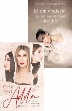 Cele trei ADDA   M-am vindecat cand mi-am imbratisat emotiile de Ada  Rizea  (ADDA)