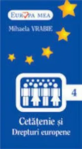 Cetatenie si Drepturi europene (nr. 4)