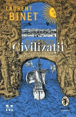 Civilizatii de Laurent Binet