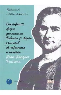 Consideratii despre guvernarea Poloniei si despre proiectul de reformare a acesteia de Jean-Jacques Rousseau