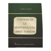 Contributii la morfonologia limbii romane de Andrei Avram