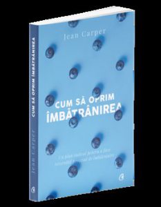 Cum sa oprim imbatranirea. Un plan radical pentru a face reversibil procesul de imbatranire. Editia a V a