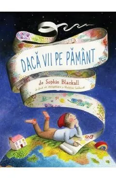 Daca vii pe Pamant de Sophie Blackall
