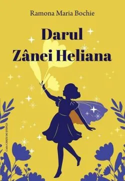 Darul Zânei Heliana de Ramona Maria Bochie