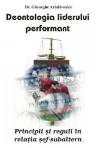 Deontologia liderului performant de Gheorghe Aradavoaice