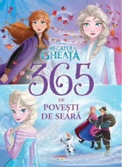 Disney. Regatul de gheață. 365 de povești de seară de Disney