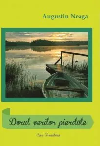 Dorul verilor pierdute de Augustin Neaga