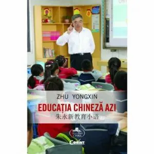 Educatia chineza azi de Zhu Yongxin