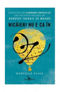 Eliberarea ținutului Oz. Nicăieri nu e ca în Oz