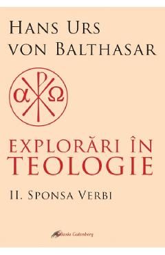 Explorari in teologie Vol.2: Sponsa Verbi
