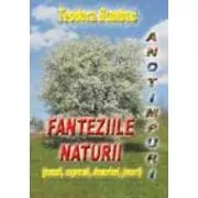Fanteziile naturii de Teodora Bumbac