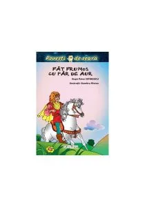 Făt-Frumos cu păr de aur. Povești de seară de Petre Ispirescu